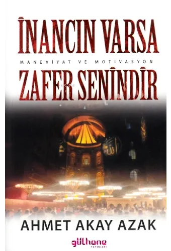 İnancın Varsa Zafer Senindir ;(Maneviyat ve Motivasyon)