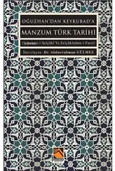 Oğuzhan'dan Keykuba'da Manzum Türk Tarihi;(Şehnâme-i Selçûkî Ya Selçûkînâme-i Farsî)