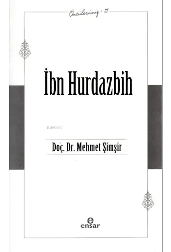 İbn Hurdazbih - Öncülerimiz 21