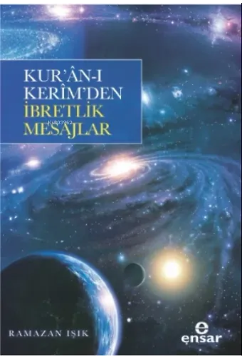 Kurân- Kerimden İbretlik Mesajlar
