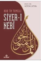 Kur’ân Temelli Siyer-i Nebi