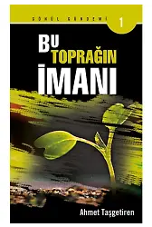 Bu Toprağın İmanı - Ahmet Taşgetiren
