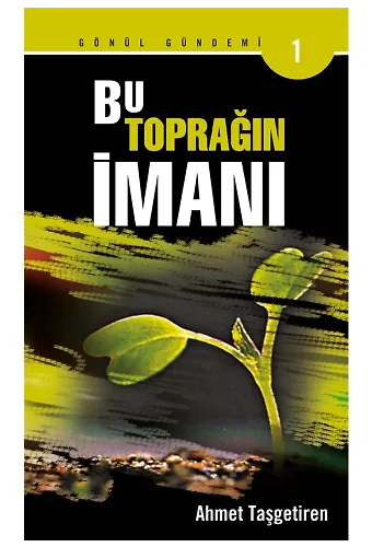 Bu Toprağın İmanı - Ahmet Taşgetiren