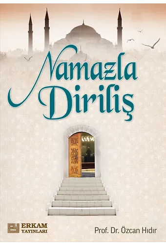 Namazla Diriliş - Prof. Dr. Özcan Hıdır