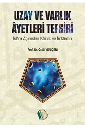 Uzay ve Varlık Ayetleri Tefsiri - Prof. Dr. Celal Yeniçeri