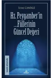 Hz. Peygamber’in Fiillerinin Güncel Değeri