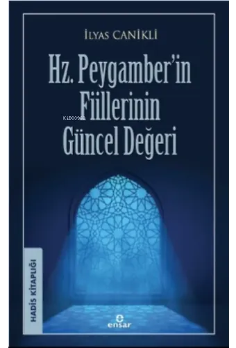 Hz. Peygamberin Fiillerinin Güncel Değeri