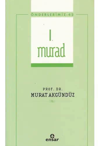 I. Murad (Önderlerimiz-42)