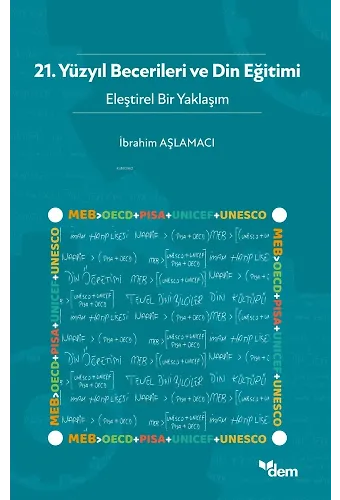 21. Yüzyıl Becerileri Ve Din Eğitimi - Eleştirel Bir Yaklaşım