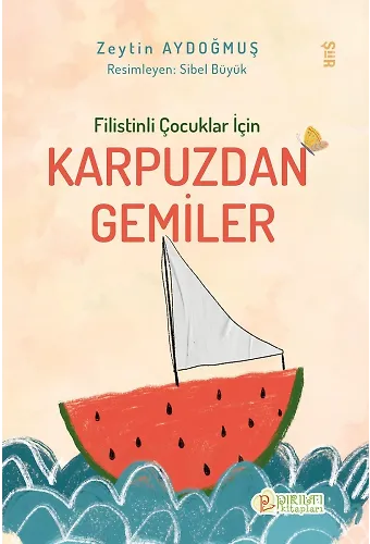 Filistinli Çocuklar İçin Karpuzdan Gemiler - Zeytin Aydoğmuş