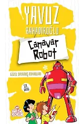 CANAVAR ROBOT (GÜZEL DAVRANIŞ ROMANLARI)