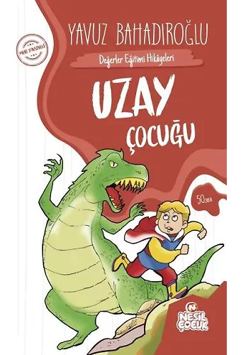 UZAY ÇOCUĞU (DEĞERLER EĞİTİMİ HİKAYELERİ)