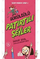 GÜRÜLTÜLÜ PATIRTILI ŞEYLER (BİZİM MATRAK SINIF)
