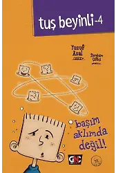 TUŞ BEYİNLİ-4_BAŞIM AKLIMDA DEĞİL /GENÇ NESİL