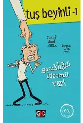 TUŞ BEYİNLİ-1_GICIKLIĞIN LÜZUMU VAR! /GENÇ NESİL