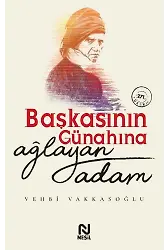 BAŞKASININ GÜNAHINA AĞLAYAN ADAM