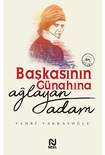 BAŞKASININ GÜNAHINA AĞLAYAN ADAM