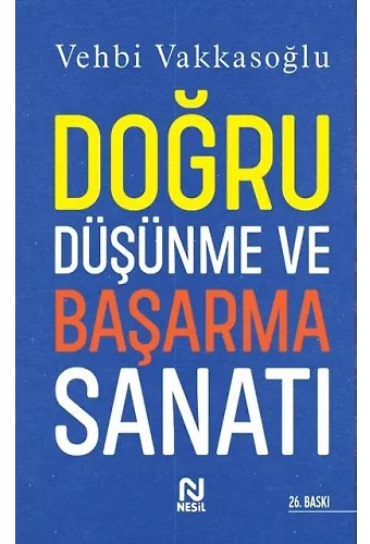 DOĞRU DÜŞÜNME VE BAŞARMA SANATI