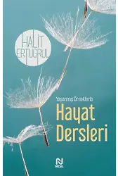 YAŞANMIŞ ÖRNEKLERLE HAYAT DERSLERİ