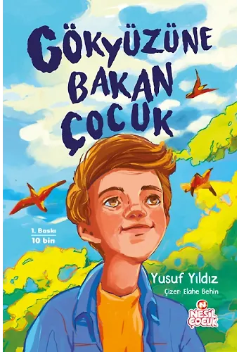 GÖKYÜZÜNE BAKAN ÇOCUK
