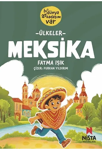 ÜLKELER - MEKSİKA (Bİ' DÜNYA ARKADAŞIM VAR-2) /NİSTA