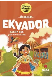 ÜLKELER - EKVADOR (Bİ' DÜNYA ARKADAŞIM VAR-2) /NİSTA