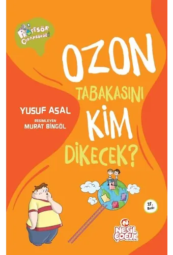 OZON TABAKASINI KİM DİKECEK? (PROFESÖR ÇORAP SÖKÜĞÜ)