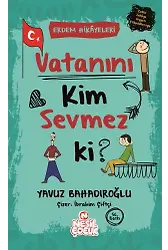 VATANINI KİM SEVMEZ Kİ! (ERDEM HİKAYELERİ)