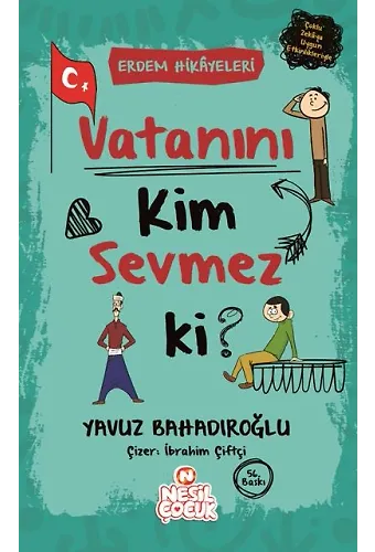 VATANINI KİM SEVMEZ Kİ! (ERDEM HİKAYELERİ)