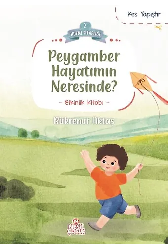 PEYGAMBER HAYATIMIN NERESİNDE?