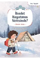 İBADET HAYATIMIN NERESİNDE?