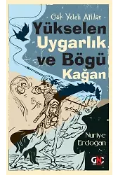 GÖK YELELİ ATLILAR_YÜKSELEN UYGARLIK VE BÖGÜ KAĞAN /GENÇ NESİL