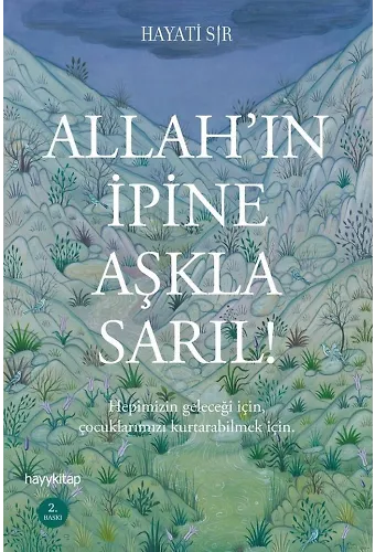 Allahın İpine Aşkla Sarıl!