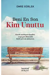 Beni En Son Kim Unuttu