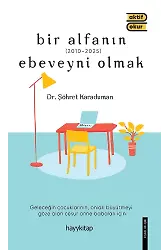 Bir Alfanın Ebeveyni Olmak