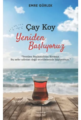 Çay Koy Yeniden Başlıyoruz