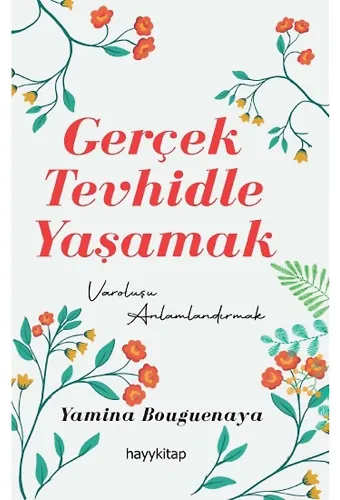 Gerçek Tevhidle Yaşamak