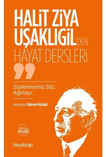 Halit Ziya Uşaklıgilden Hayat Dersleri