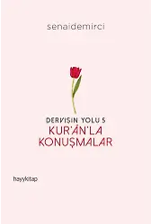 Kurânla Konuşmalar - Dervişin Yolu 5