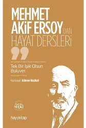 Mehmet Akif Ersoydan Hayat Dersleri