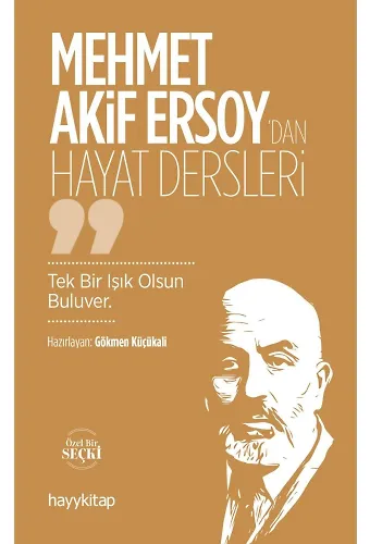 Mehmet Akif Ersoydan Hayat Dersleri