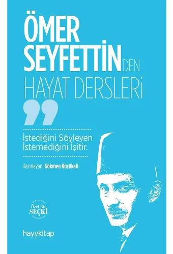 Ömer Seyfettinden Hayat Dersleri