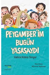 Peygamberim Bugün Yaşasaydı
