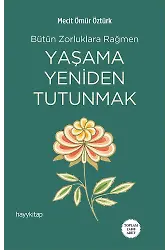Yaşama Yeniden Tutunamak