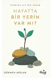 Hayatta Bir Yerin Var mı?