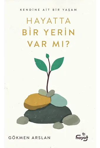 Hayatta Bir Yerin Var mı?