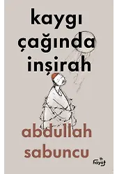 Kaygı Çağında İnşirah
