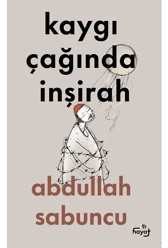 Kaygı Çağında İnşirah