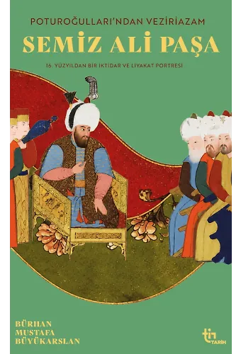 Poturoğullarından Veziriazam Semiz Ali Paşa