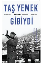 Taş Yemek Gibiydi